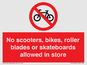 No scooters, bikes, roller blades or skateboards allowed in store